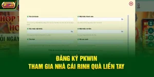 Đăng Ký PKWIN - Tham Gia Nhà Cái Rinh Quà Liền Tay